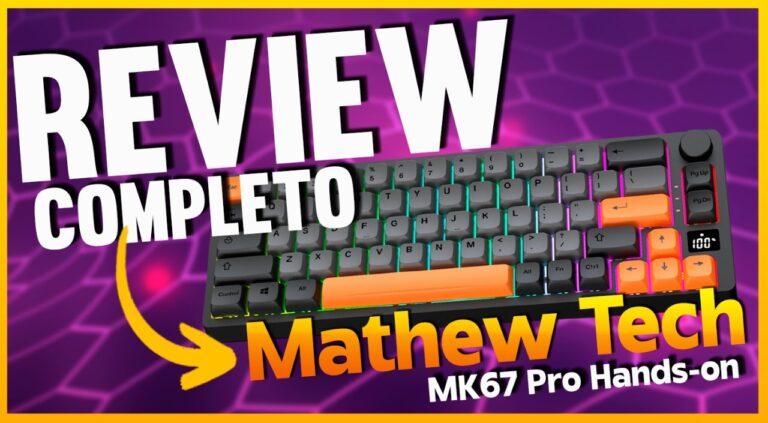 Review Completo - Teclado Mecânico Mathew MK67 Pro - Melhor Teclado Mecânico 65%